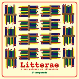 Litterae - O seu podcast de Literatura artwork