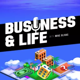 Business and Life Podcast artwork