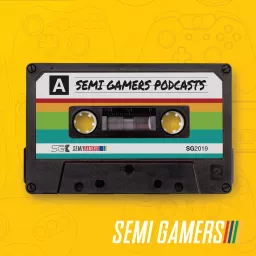SEMIGAMERS Podcast artwork