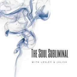 The Soul Subliminal Podcast artwork