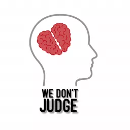 We Don't Judge Podcast artwork