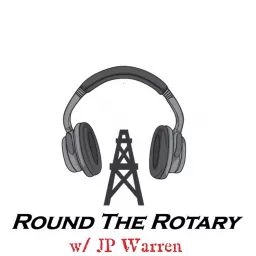 Round the Rotary with JP Warren Podcast artwork