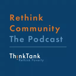 Rethink Community: The Podcast