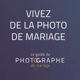 le Guide du Photographe de Mariage Podcast artwork