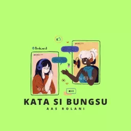Kata Si Bungsu Podcast artwork