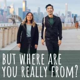 But Where Are You Really From?: An Asian-American Struggle Podcast artwork