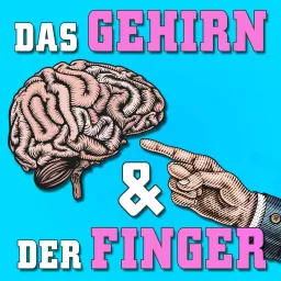 Das Gehirn und der Finger Podcast artwork