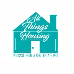 All Things Housing Podcast artwork