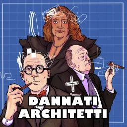 Dannati Architetti Podcast artwork