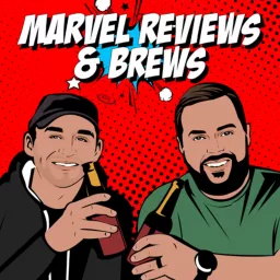 Marvel Reviews and Brews Podcast artwork