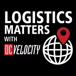 Logistics Matters with DC VELOCITY Podcast artwork