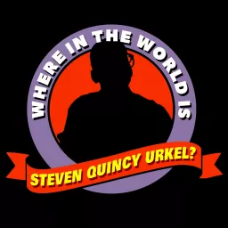 Where in the World is Steven Q. Urkel? Podcast artwork