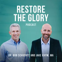 Restore The Glory Podcast artwork
