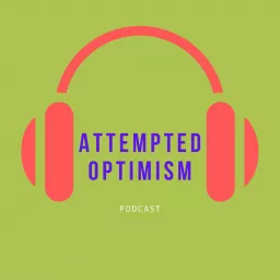 Attempted Optimism Podcast artwork