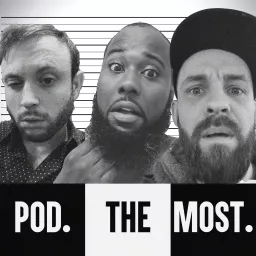 Pod. The Most. Podcast artwork