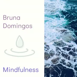 Bruna Domingos Mindfulness Podcast artwork