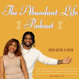 The Abundant Life Podcast artwork