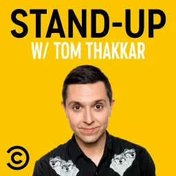 Stand-Up w/ Tom Thakkar Podcast artwork