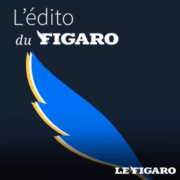 L'édito du Figaro Podcast artwork