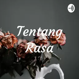Tentang Rasa Podcast artwork