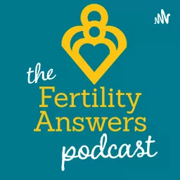 The Fertility Answers Podcast