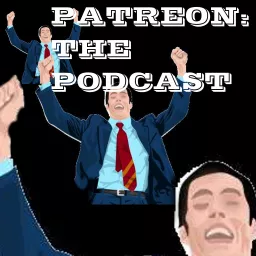 Patreon: The Podcast