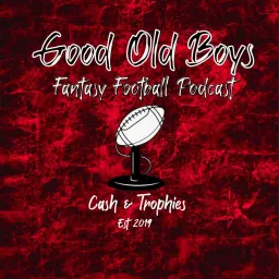 The Good Old Boys Fantasy Football Podcast artwork
