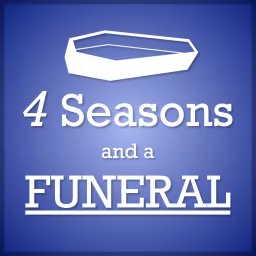 Four Seasons and a Funeral Podcast artwork