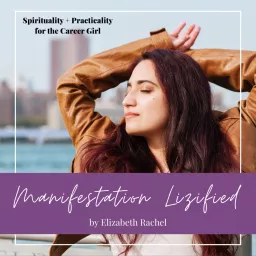 Manifestation Lizified by Elizabeth Rachel