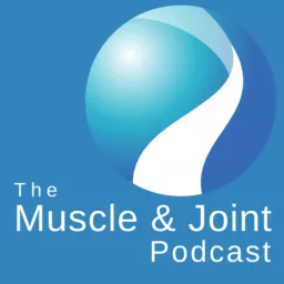 The Muscle And Joint Podcast