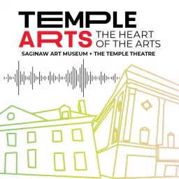 TempleArts - Saginaw Art Museum + The Temple Theatre