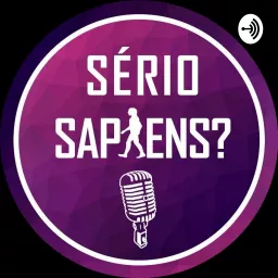 Sério, Sapiens? Podcast artwork