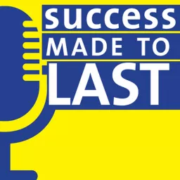 Success Made to Last Legends Podcast artwork