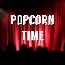 Popcorn Time Podcast artwork