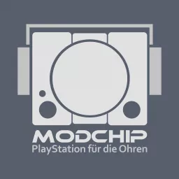Modchip - PlayStation für die Ohren Podcast artwork