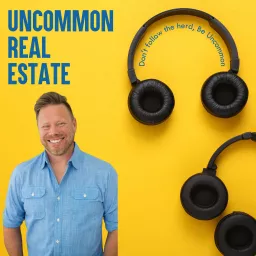 Uncommon Real Estate Podcast artwork