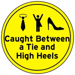 Caught Between a Tie and High Heels