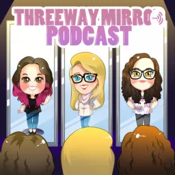ThreeWay Mirror Podcast artwork