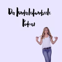 Der Kinderleibundseele Podcast mit Dr. Nikola Klün