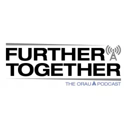 Further Together the ORAU Podcast artwork