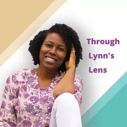 Through Lynn's Lens Podcast artwork