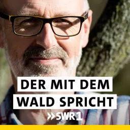 Peter Wohlleben - Der mit dem Wald spricht Podcast artwork