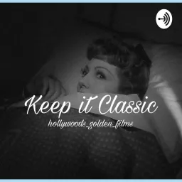 Keeping It Classic Podcast artwork