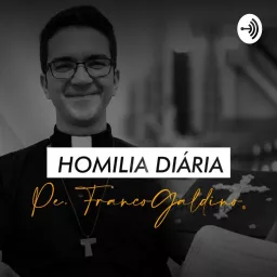 Homilia Diária - Pe. Franco Galdino, CCSh Podcast artwork