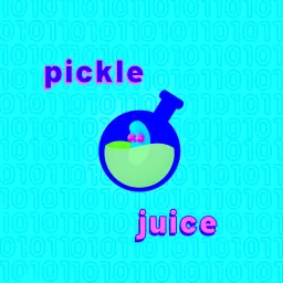 PICKLE JUICE Podcast artwork