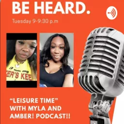 “Leisure Time” with Myla & Amber Podcast artwork