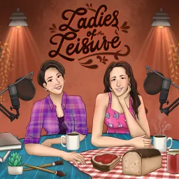 Ladies of Leisure Podcast artwork