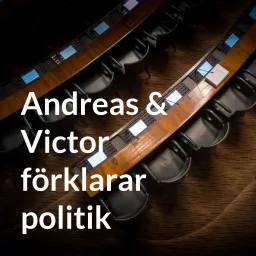 Andreas & Victor förklarar politik Podcast artwork