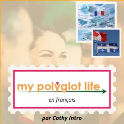 My Polyglot Life - En Francais Podcast artwork