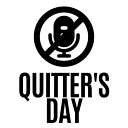 The Quitters Day Podcast artwork